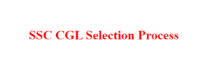 SSC CGL Selection Process